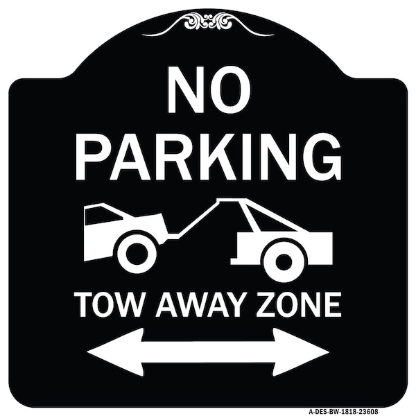 Signmission No Parking Tow-Away Zone W/ Bidirectional Arrow Heavy-Gauge Aluminum Sign, 18" x 18", BW-1818-23608 A-DES-BW-1818-23608 - main